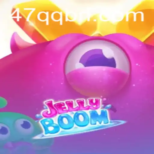 JellyBoom: Descubra o Empolgante Universo do Novo Jogo de Estratégia 47QQ